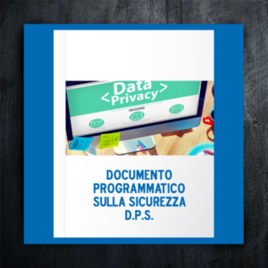 Documento Programmatico sulla Sicurezza (DPS)