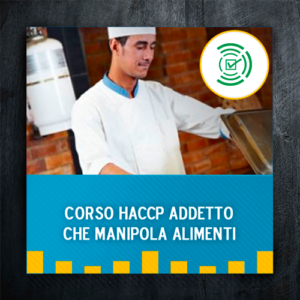 Corso HACCP per addetto che manipola alimenti