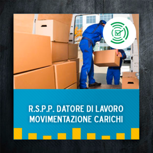 Integrazione R.S.P.P. Datore di Lavoro - Movimentazione Manuale dei carichi